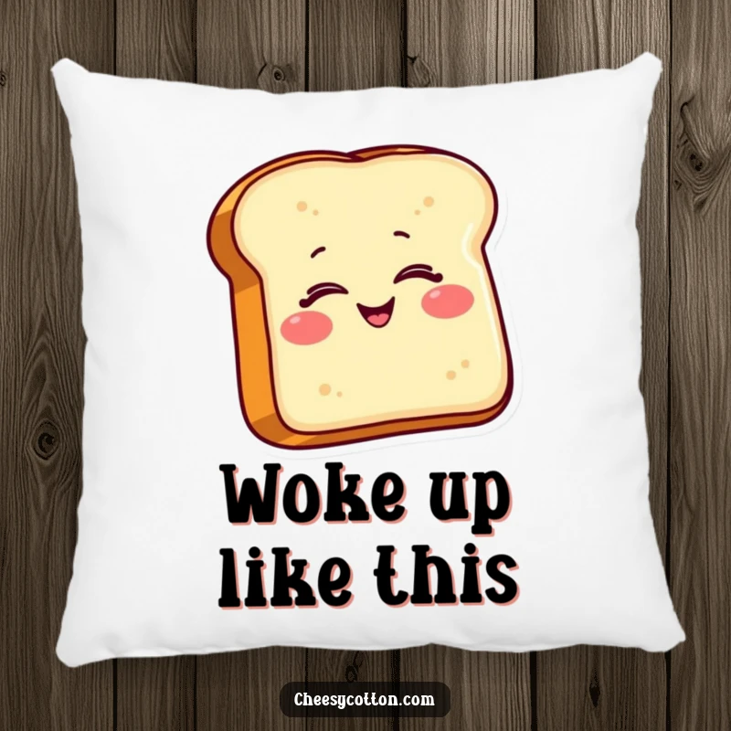 Funny Toast Pillow: A soft pillow featuring a smiling toast character giving a wink, offering comfort and a dose of cheerful, lighthearted humor.