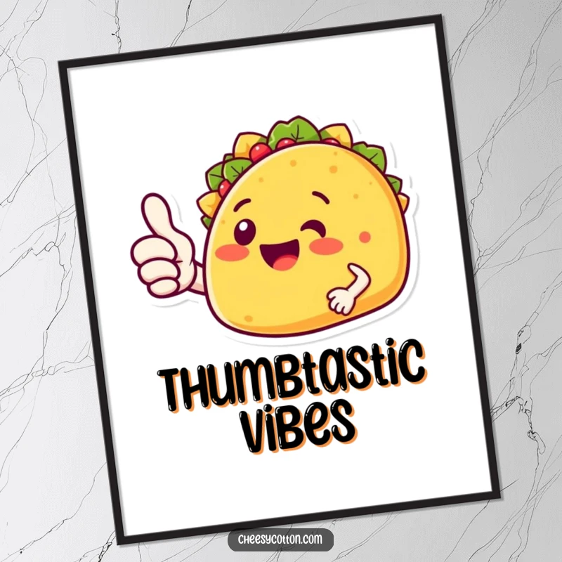 Funny taco character captured with a thumbs up, offered as a downloadable digital art print.