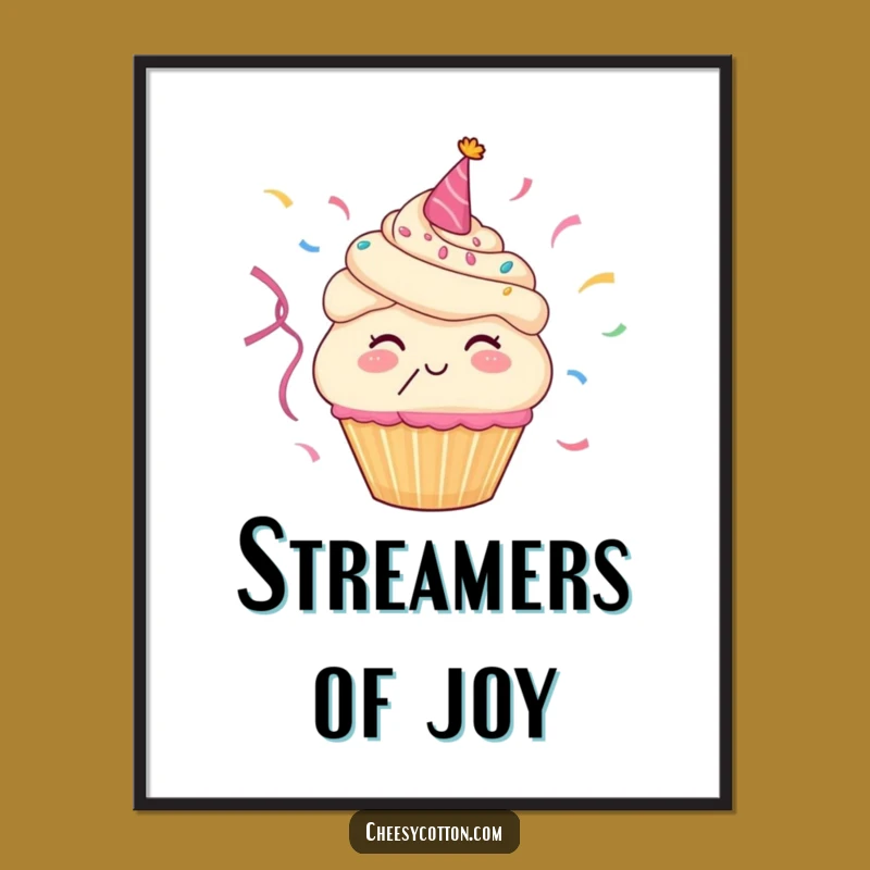 Funny Cupcake Streamers Poster: Brighten Your Walls with This Hilarious Art