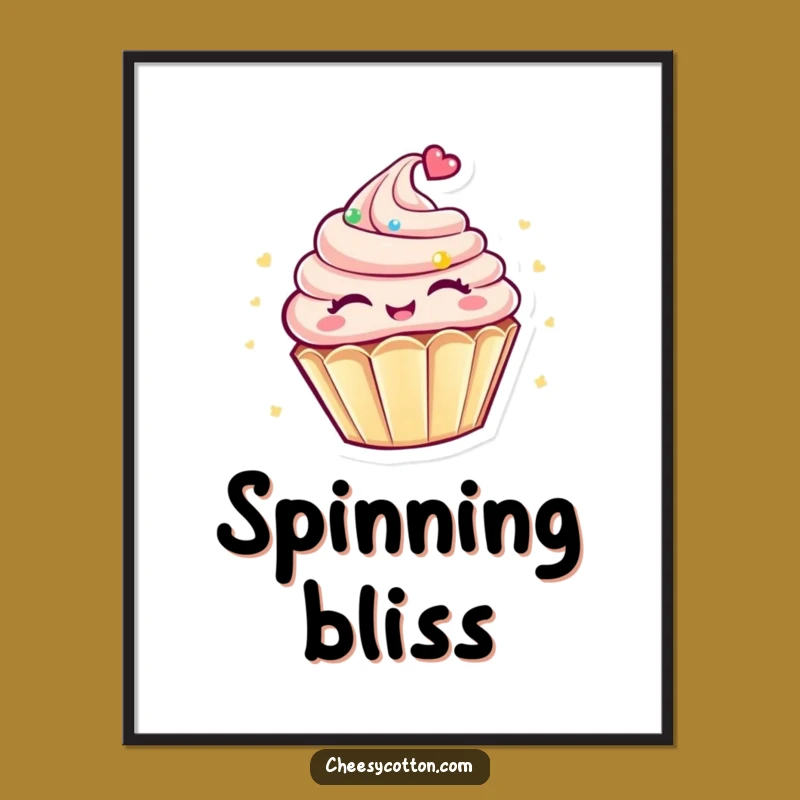 Funny Kawaii Cupcake Poster: Joyful Spinnin' Art, Whimsical Funny Gift For Any Room