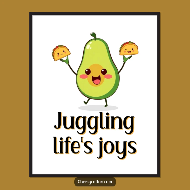 Funny Avocado Taco Juggling Poster: Hilarious Wall Art for Foodies