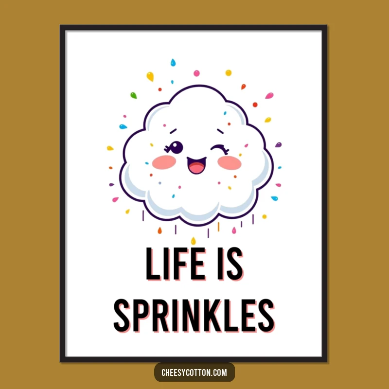 Funny Cloud Sprinkle Poster: Sweet Joyful Art, a Wonderful Funny Gift!