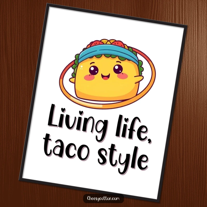 Funny Free Printable Wall Art: Kawaii taco with joyful eyes playfully spinning a bright hula hoop around its middle.