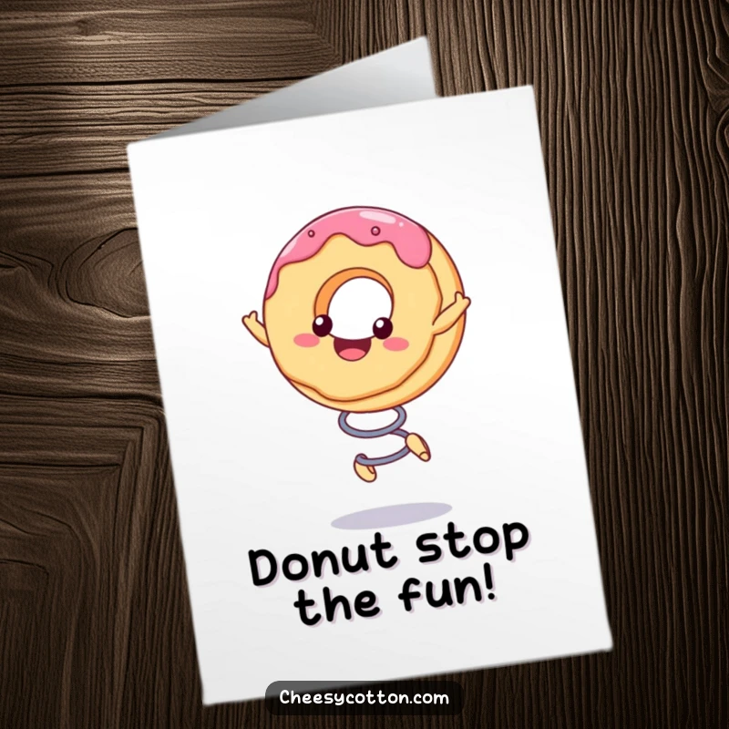 Funny free printable birthday card featuring a smiling kawaii donut character bouncing high on a spring, full of energy.