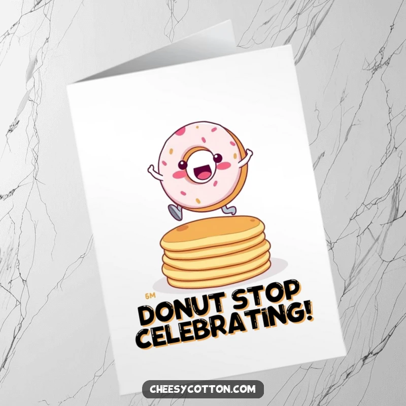 Funny Free Printable Birthday Card: Determined donut character leaping energetically over a tall stack of pancakes.