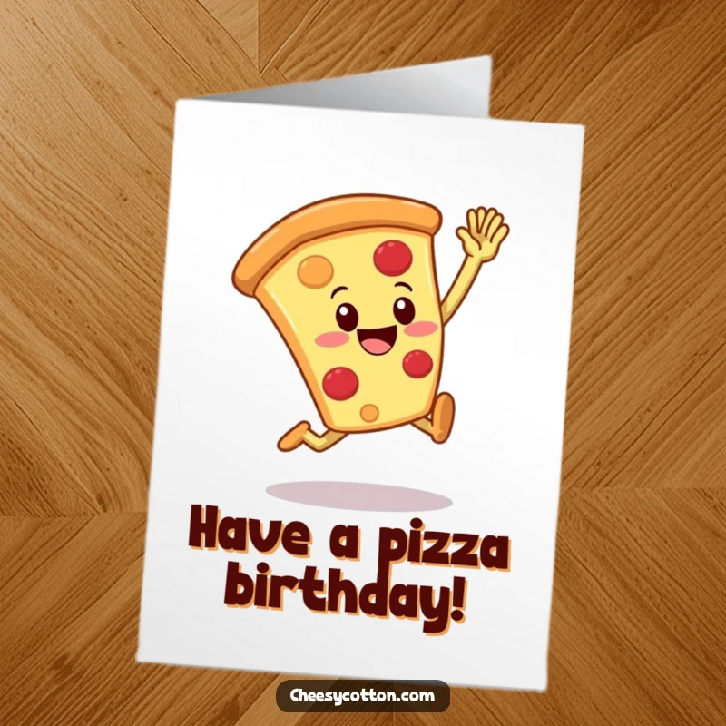 Funny free printable birthday card showing a smiling slice of pizza character leaping up enthusiastically to give a high five.