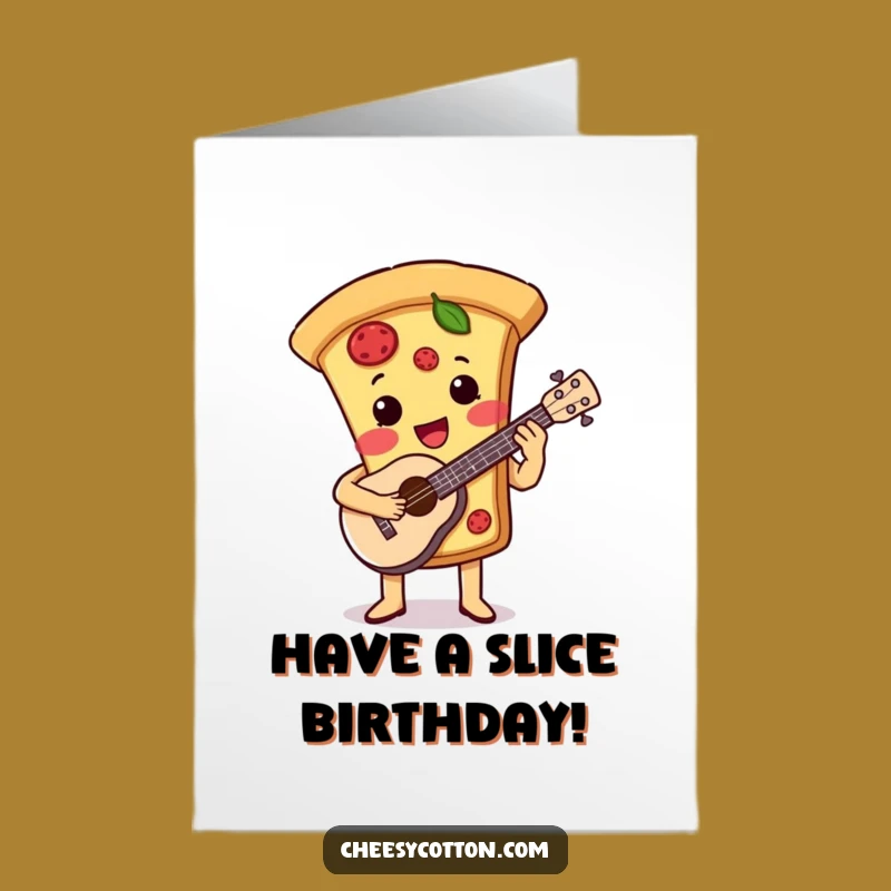 Free Printable Funny Pizza Birthday Card: Ukulele Tunes Downloadable Gift