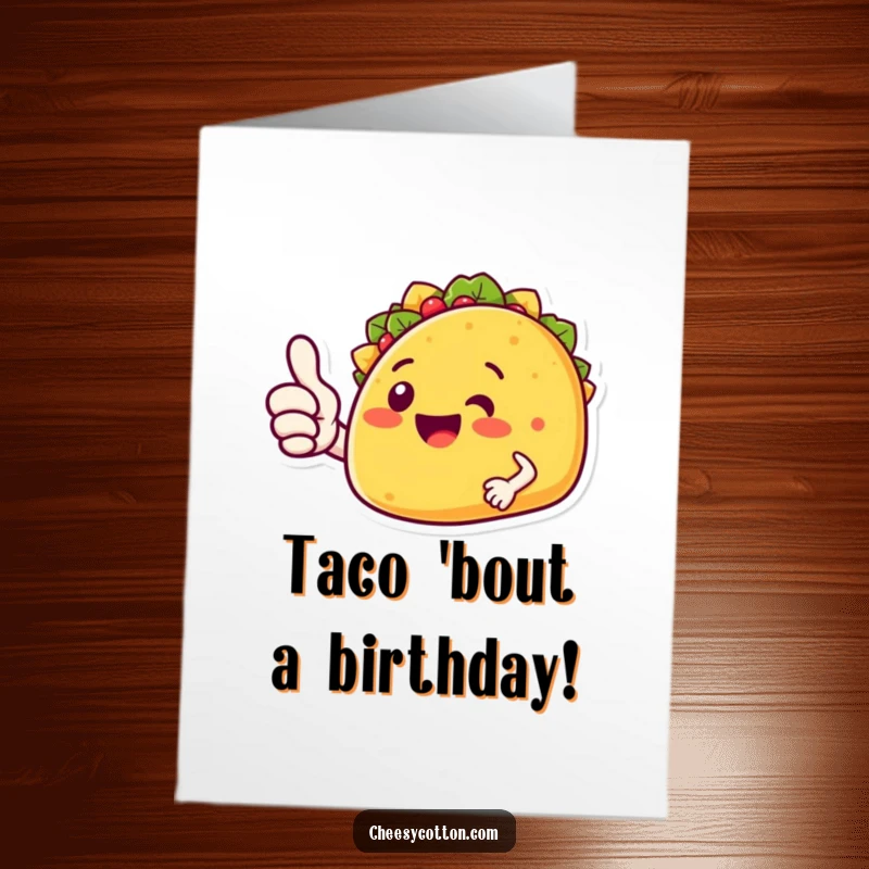 Funny Free Printable Birthday Card: A smiling taco character giving a big, cheerful thumbs up for a birthday.
