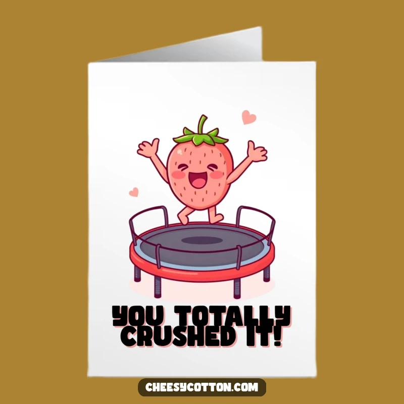 Free Printable Congrats Card: Jumping Strawberry! Hilarious Downloadable Success Gift