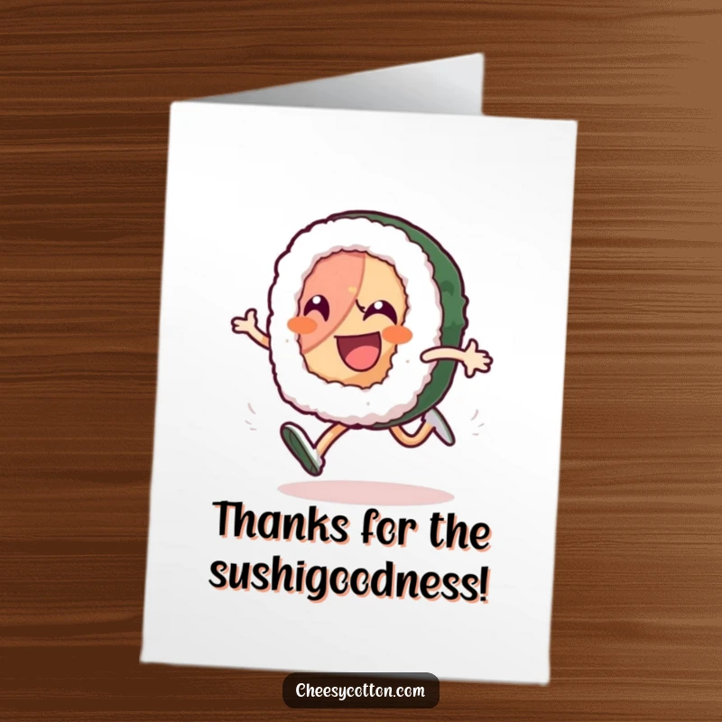 Funny Free Printable Thank You Card: Excited sushi roll character in a high-kneed run, expressing immense gratitude with a huge smile.
