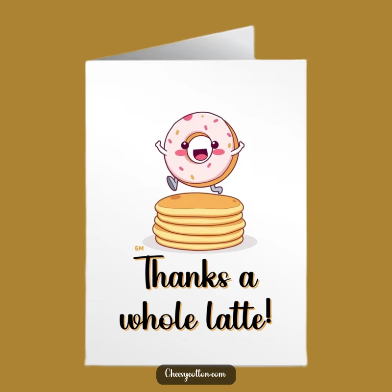 Free Printable Thank You Card: Donut Over Pancakes - Funny & Sweet
