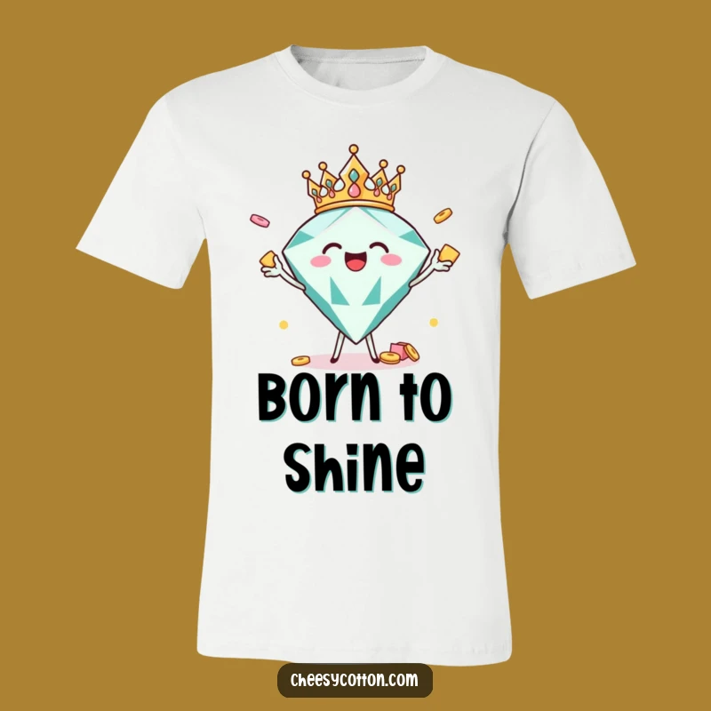 Funny Joyful Diamond Crown T-Shirt: Wear Your Sparkle with This Hilarious Tee